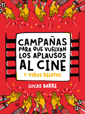 cover image of Campañas para que vuelvan los aplausos al cine
